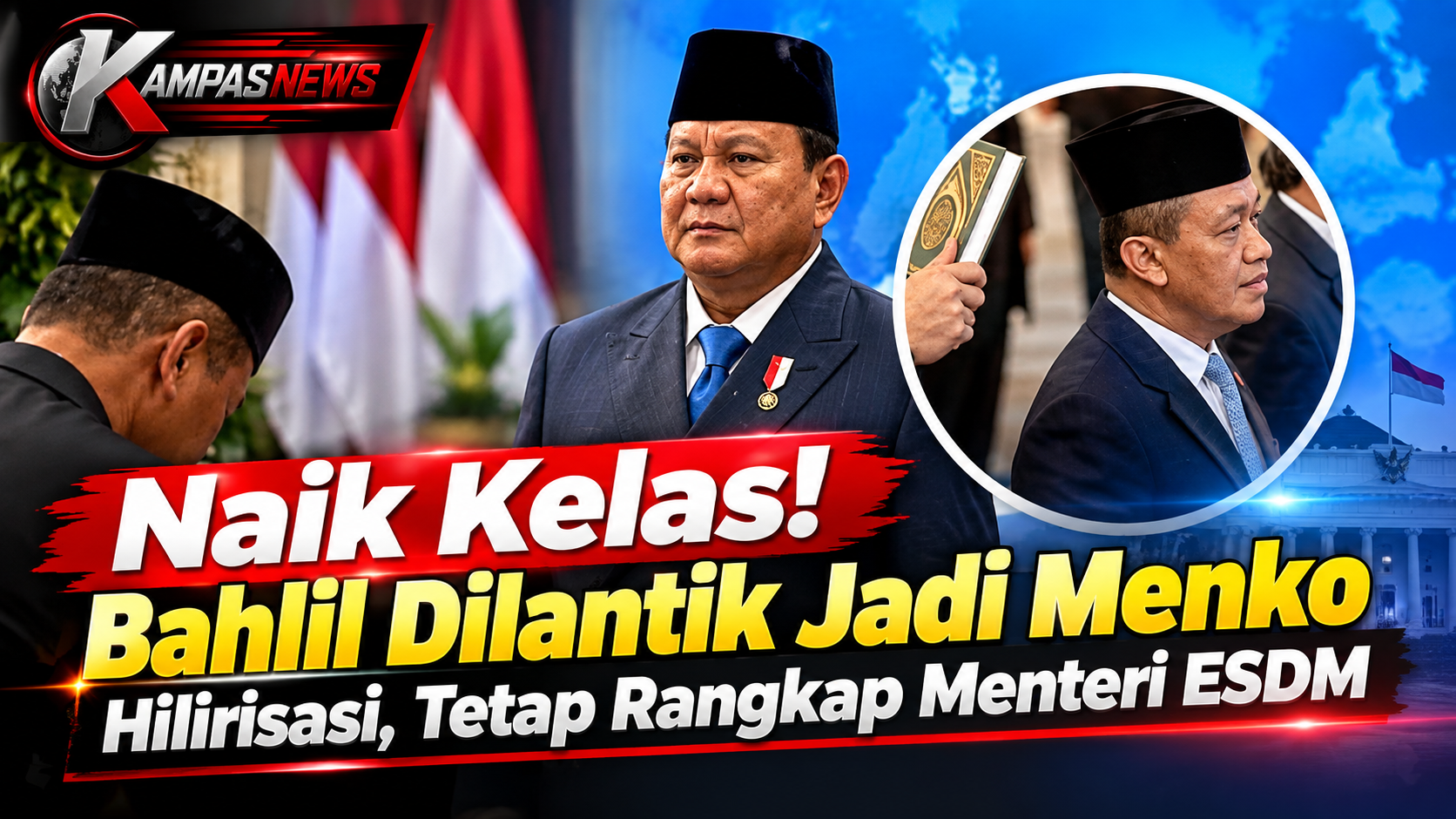 Bahlil Naik Kelas! Dilantik Jadi Menko Hilirisasi Tetap Rangkap Mentri ESDM